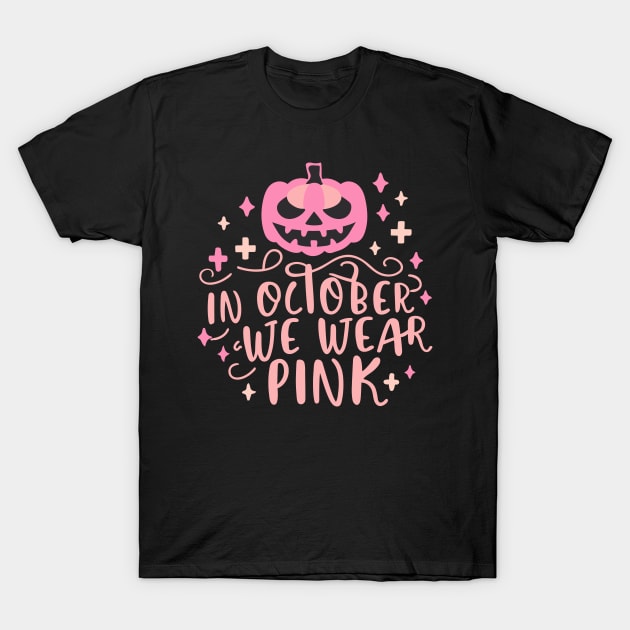 In October We Wear Pink T-Shirt by RetroColors